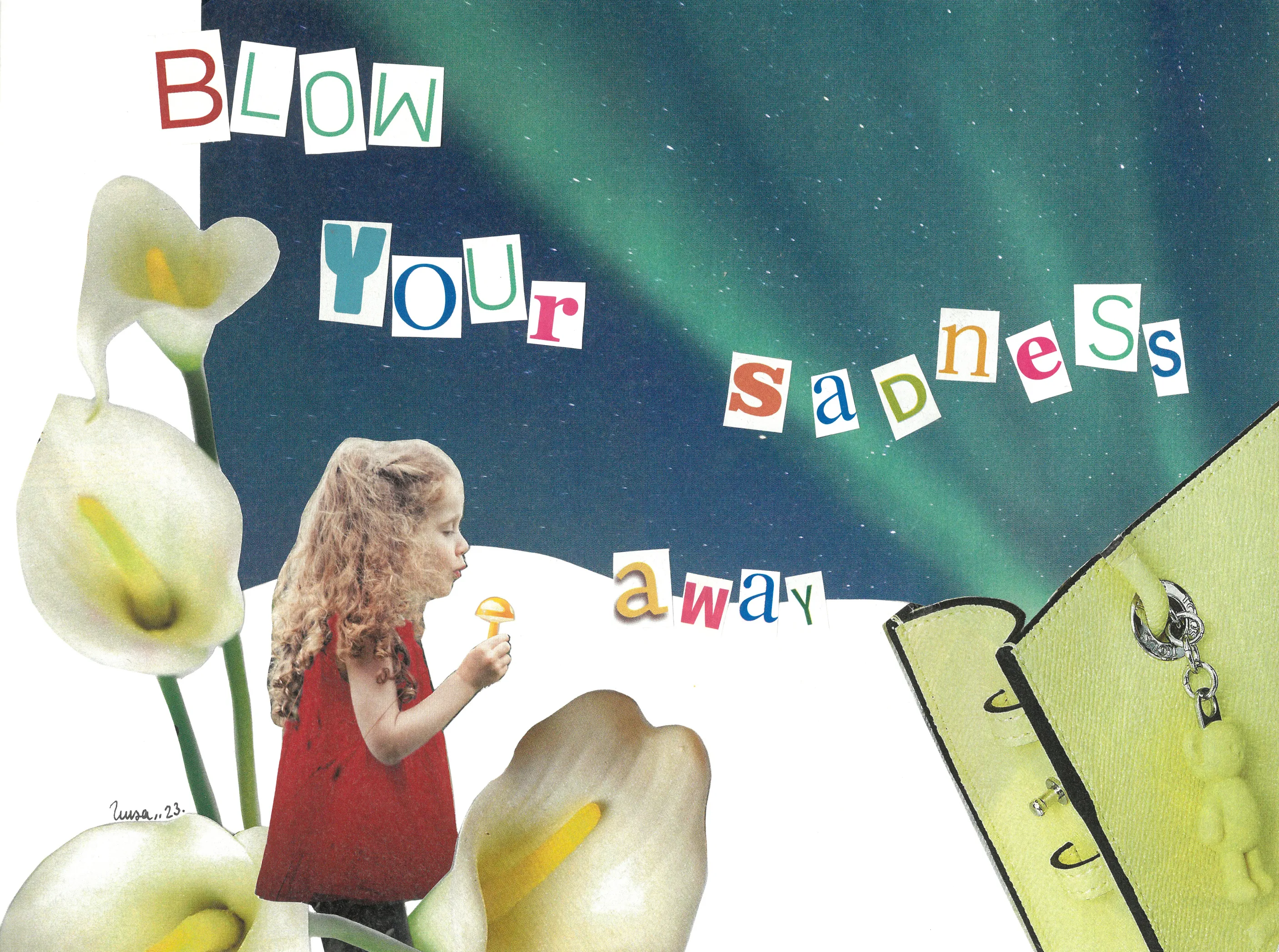 Blow Your Sadness Away